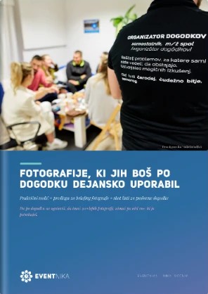 E-priročnik: Fotografije, ki jih boš po dogodku dejansko uporabil